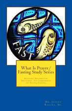 What Is Prayer/Fasting Study Series