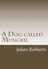 A Dog Called Mungril