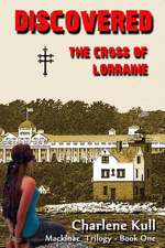 Discovered, the Cross of Lorraine