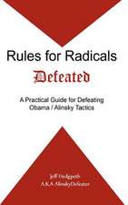 Rules for Radicals Defeated