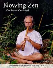 Blowing Zen: One Breath One Mind, Shakuhachi Flute Meditation