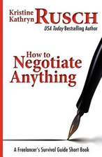 How to Negotiate Anything