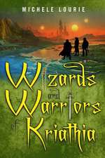 Wizards and Warriors of Kriathia