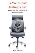 Is Your Chair Killing You?