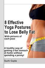 8 Effective Yoga Postures to Lose Belly Fat