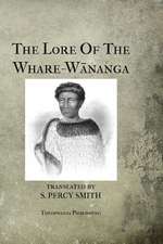 The Lore of the Whare-Wananga