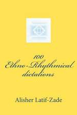 100 Ethno-Rhythmical Dictations