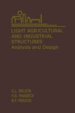 Light Agricultural and Industrial Structures: Analysis and Design