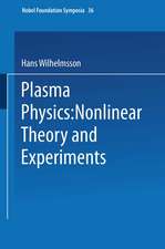 Plasma Physics: Nonlinear Theory and Experiments