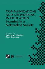 Communications and Networking in Education: Learning in a Networked Society