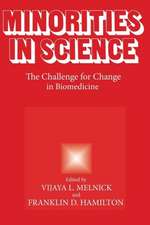 Minorities in Science: The Challenge for Change in Biomedicine