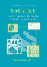 Earliest Italy: An Overview of the Italian Paleolithic and Mesolithic