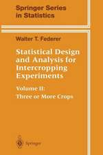 Statistical Design and Analysis for Intercropping Experiments: Volume II: Three or More Crops