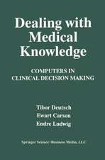 Dealing with Medical Knowledge: Computers in Clinical Decision Making