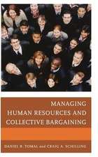 Managing Human Resources and Collective Bargaining