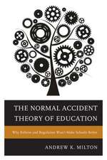 The Normal Accident Theory of Education