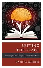 Setting the Stage: Delivering the Plan Using the Learner's Brain Model