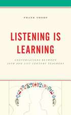 Listening is Learning