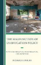 Phelps, R: Malfunction of US Education Policy