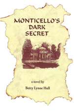 Monticello's Dark Secret