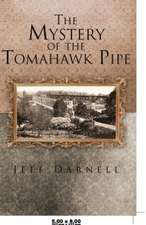 The Mystery of the Tomahawk Pipe