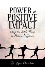 Power of Positive Impact