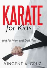 Karate for Kids and for Mom and Dad, Too