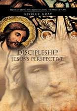 Discipleship from Jesus's Perspective