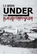 Under the Slaughterhouse