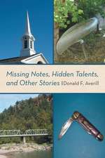 Missing Notes, Hidden Talents, and Other Stories