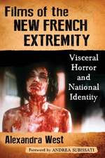 Films of the New French Extremity: Visceral Horror and National Identity