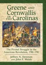 Denman, J: Greene and Cornwallis in the Carolinas