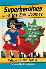 Superheroines and the Epic Journey