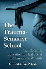 Neal, G: Trauma-Sensitive School