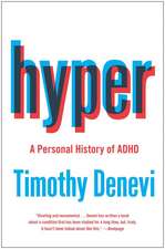 Hyper: A Personal History of ADHD