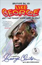 Brothas Be, Yo Like George, Ain't That Funkin' Kinda Hard on You?