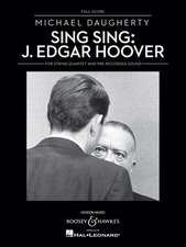 Sing Sing: J. Edgar Hoover: String Quartet and Pre-Recorded Sound