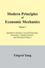 Modern Principles of Economic Mechanics Vol. 1