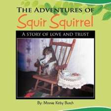 The Adventures of Squir Squirrel