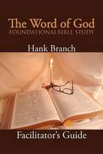 The Word of God Foundational Bible Study