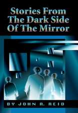 Reid, J: Stories from the Dark Side of the Mirror