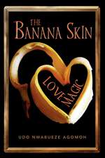 The Banana Skin - Love Magic