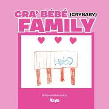 Cra' Bébé (Crybaby) Family