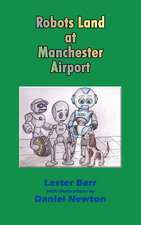 Robots Land at Manchester Airport