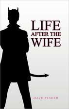 Life After the Wife