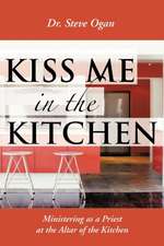 Kiss Me in the Kitchen