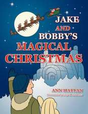 Jake and Bobby's Magical Christmas