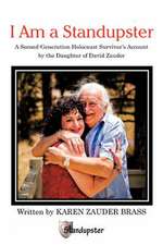 I Am a Standupster: A Second-Generation Holocaust Survivor's Account by the Daughter of David Zauder