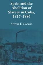 Spain and the Abolition of Slavery in Cuba, 1817–1886