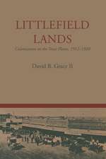 Littlefield Lands: Colonization on the Texas Plains, 1912–1920